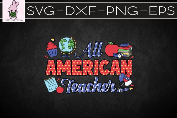 All American Teacher Independence SVG