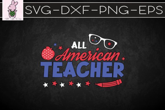 All American Teacher USA Freedom SVG