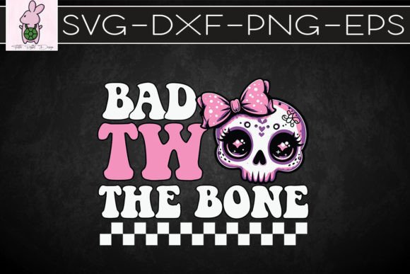 Bad Two the Bone Toddler Halloween SVG