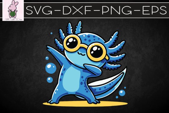 Dabbing Axolotl Cute Axolotl SVG