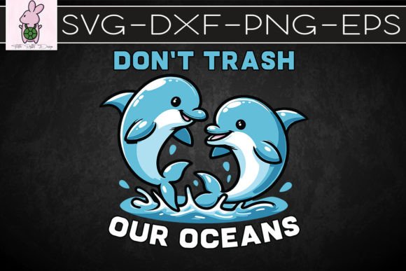 Don’t Trash Our Oceans SVG