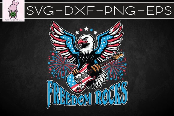Freedom Rocks Independence Day Eagle SVG