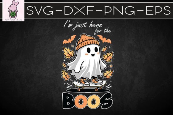 I m Just Here for the Boos Halloween SVG