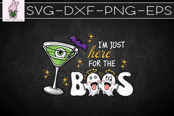 I m Just Here Halloween for the Boos SVG