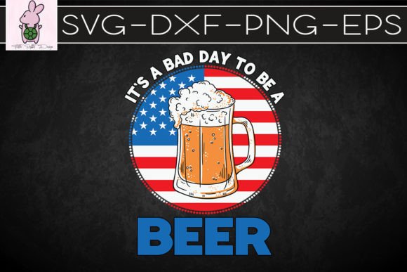 It’s a Bad Day to Be a Beer SVG