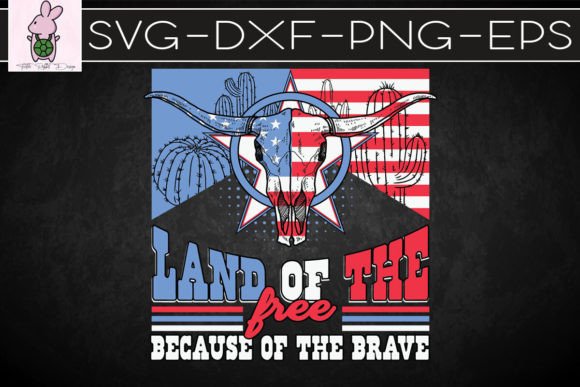 Land of Free Because of the Brave SVG