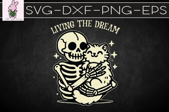 Living with Dream Funny Skeleton SVG