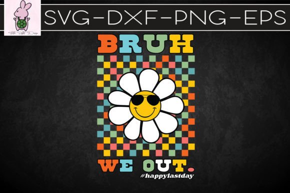 Summer Bruh We Out Happy Last Day SVG